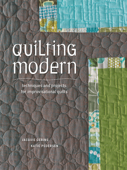 Title details for Quilting Modern by Jacquie Gering - Available
